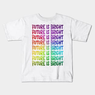 Future is bright Kids T-Shirt